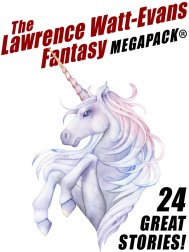 The Lawrence Watt-Evans Fantasy Megapack
